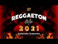 MIX REGGAETON 2021 (Fiel, 911, Chivirika, Ella No Es Tuya, Hecha Pa Mi, LOCATION)