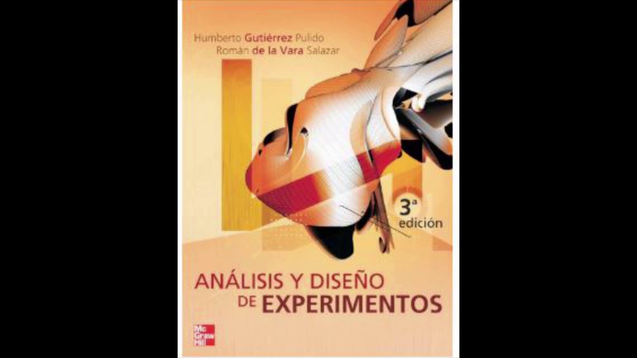 libro Análisis y diseño de experimentos Gutiérrez Pulido Humberto 2 y 3