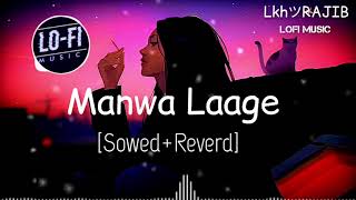 ❤?Manwa Laage?? [Slowed + Reverb] -?✅ ArijitSingh| Shreya?? Ghoshal|❄ Lofi Songs⚡lofi love music