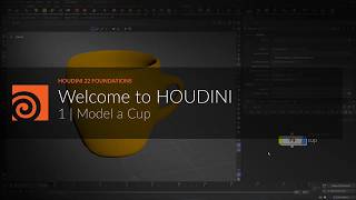 Houdini 22 Foundations | Welcome 1 | Model a Cup