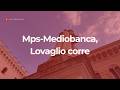 Mps-Mediobanca, Lovaglio accelera sul progetto