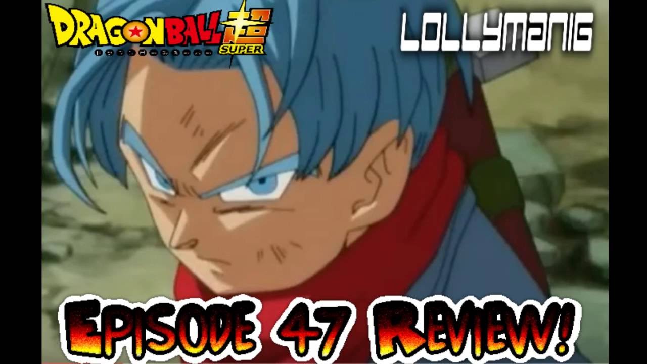 Dragon Ball Super Episode 47 Review: Future Trunks Arc Begins!