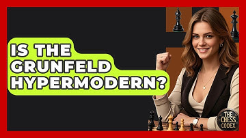 Is The Grunfeld Hypermodern? - The Chess Codex