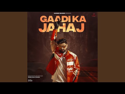 Khasa Aala Chahar - Gaadi Ka Jahaj