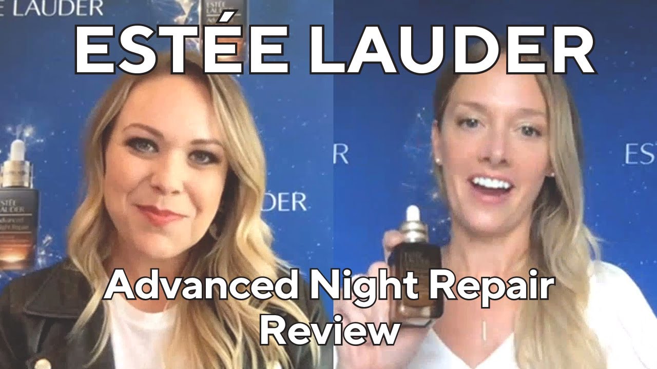 Estée Lauder Advanced Night Repair Review | Estée Lauder