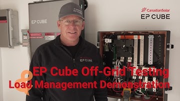 EP Cube Off-Grid Testing and Load Management Demonstration - Expert Tips from Mike Jolley