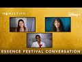 "The Schuyler Sisters" Essence Festival Conversation | Hamilton | Disney+