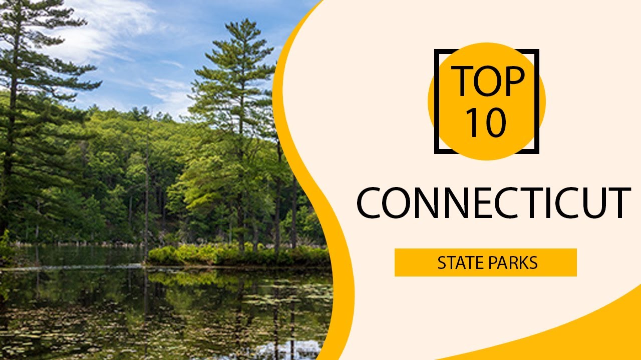 Top 10 Best State Parks to Visit in Connecticut | USA - English