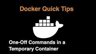 Famous Docker One-Off Commands in a Temporary Container Wealth