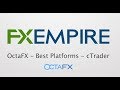 OctaFX - Best Platforms - cTrader Review by FX Empire