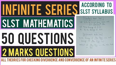 Infinite Series || SLST MATHEMATICS ||REAL ANALYSIS | ALL THEORIES | 50 QUESTIONS | 2 MARKS QUESTION