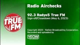92.3 Radyo5 True FM - Sign-off/Closedown [6-MAY-2023]