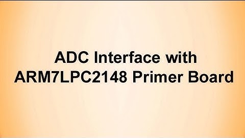 ADC Interface with ARM7LPC2148  Primer Board