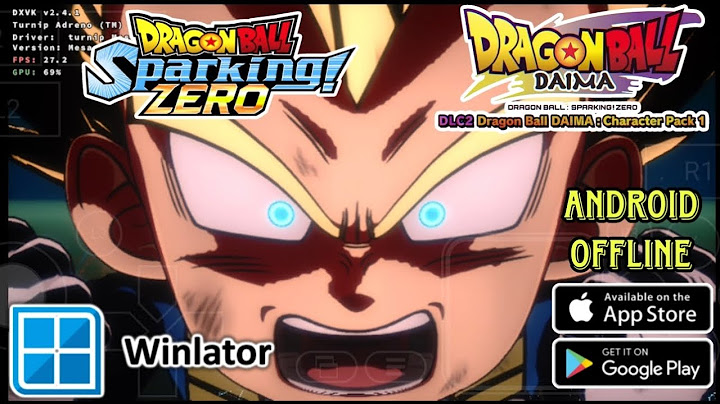 Winlator 10 Hotfix - Gameplay Dragon Ball Sparking Zero DLC Daima Poco F4 Snapdragon 870+Setting