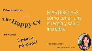 MasterClass Cómo tener una energía y salud increíble