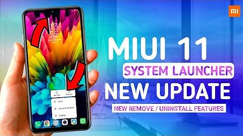 MIUI 11 LAUNCHER NEW UPDATE NOW | APP DRAWER | NEW REMOVE FEATURES | NEW MIUI 11 LAUNCHER UPDATE