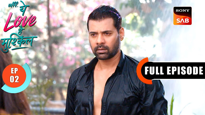 Raste Apne Aap Khul Jayenge | Ufff…Yeh Love Hai Mushkil | Ep 2 | Full Episode | 10 June 2025