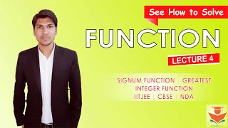 FUNCTION |LECTURE 4 | SIGNUM FUNCTION | GREATEST INTEGER FUNCTION | IITJEE | NDA | DOMAIN & RANGE