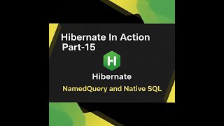 15.  In this tutorial , i am going to discuss about Named Query and Native SQL.