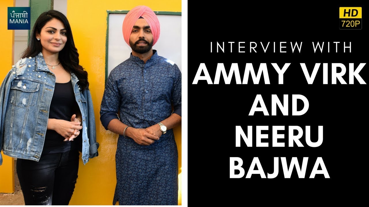 Exclusive Interview: Neeru Bajwa, Ammy Virk | Laung Laachi