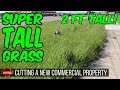 Mowing Our New Commercial Client - Super Tall Grass - Vlog Walk Through
