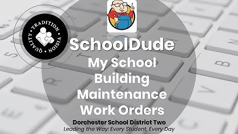 Maintenance Work Orders - My School Building