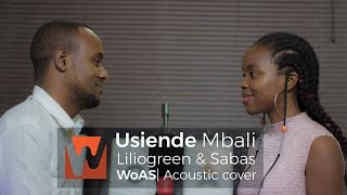 WoAS | Usiende mbali - Juliana & Bushoke (Liliogreen & Sabas) chords
