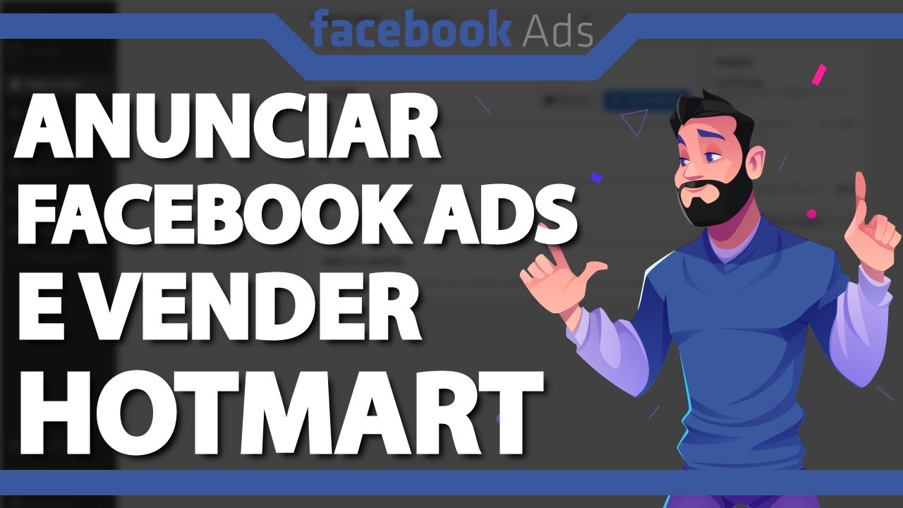 Como anunciar no Facebook ADS e Vender na HOTMART (Rápido e Fácil) 2024 ...
