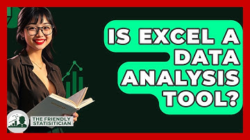 Is Excel A Data Analysis Tool? - The Friendly Statistician