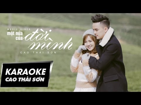 Cao Thái Sơn - Một Nửa Của Đời Mình (Official Karaoke)