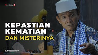 Kepastian Kematian Dan Misterinya - Buya Syakur