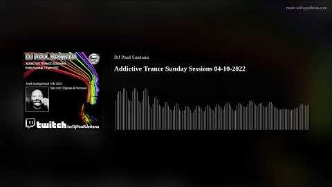 Addictive Trance Sunday Sessions 04-10-2022