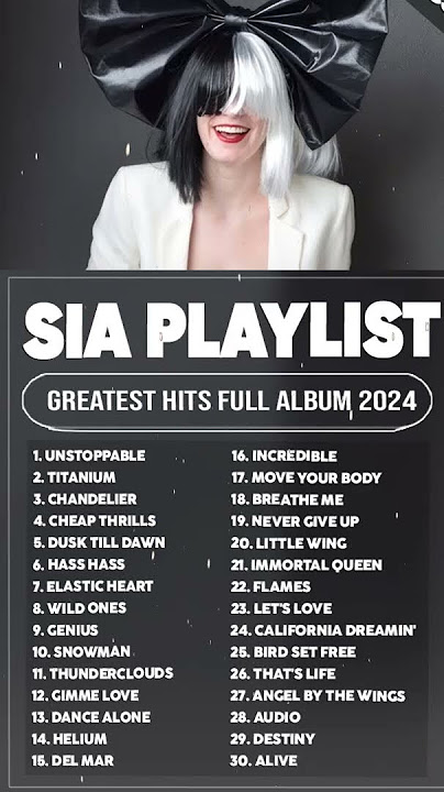 Sia Best Songs Playlist 2024 ~ The Best Of Sia 2024 ~ Sia Greatest Hits Full Album 2024