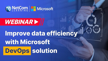Microsoft Azure DevOps Solution | Data Efficiency With Microsoft Devops Solution | NetCom Learning