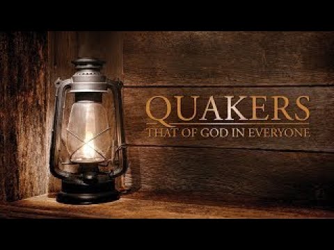 Quakers: That of God in Everyone (2015) | Full Movie | Paul Buckley | Thomas Hamm