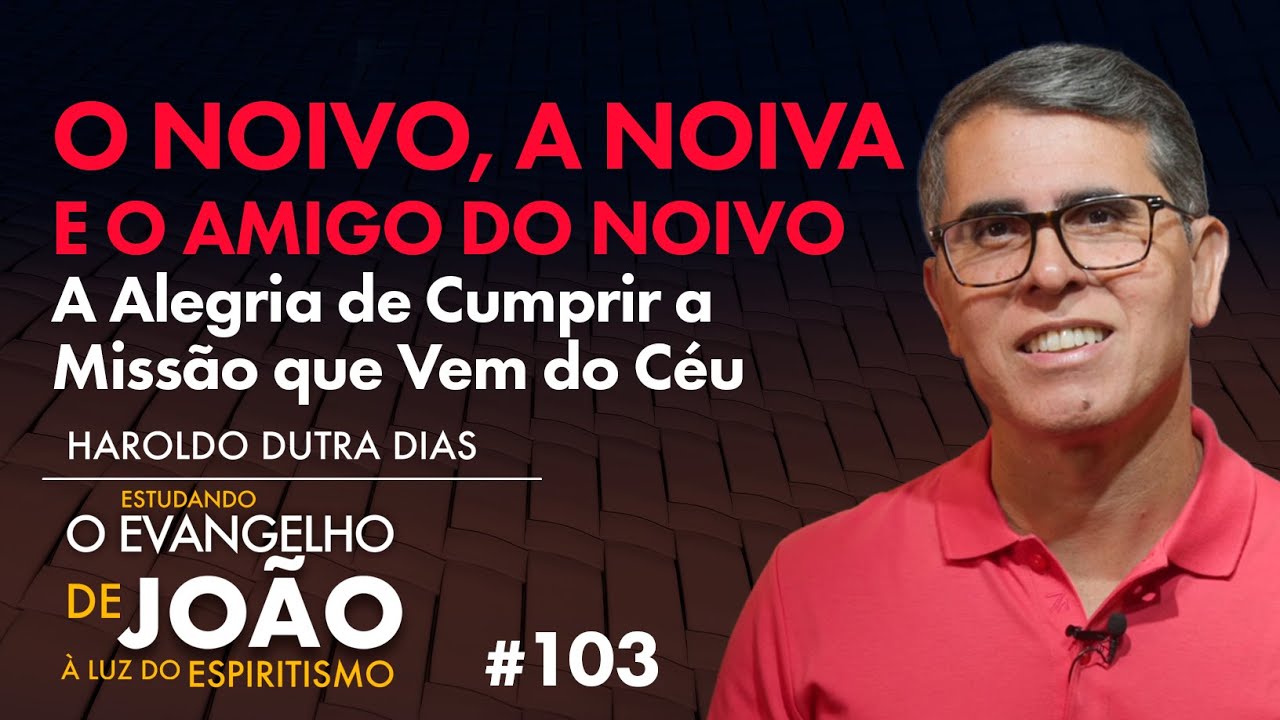 O NOIVO, A NOIVA E O AMIGO DO NOIVO - A Alegria de Cumprir a  Missão que Vem do Céu