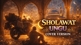 Download lagu SHOLAWAT - UNGU COVER VERSION | SHOLAWAT BADAR