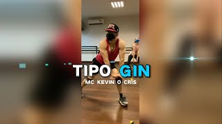 TIPO GIN - @KevinOChris - Coreografia: Eduardo Amorim