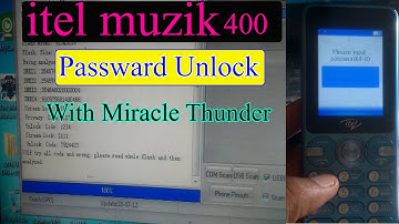 itel muzik 400 Password unlock With miracle Thunder SPD6531E unlock tool