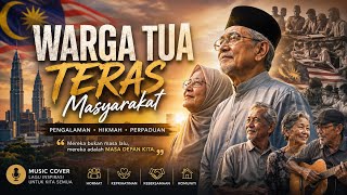 Warga Tua Teras Masyarakat | Lagu Nostalgia Yang Menyentuh Hati | Music Cover