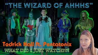 "Reaction to "The Wizard of Ahhhs" by Todrick Hall ft. Pentatonix | Super Unique and Creative!