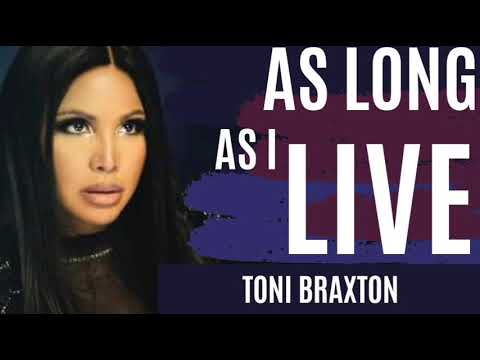 Toni Braxton Long As I Live Audio