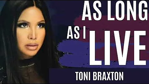 Toni Braxton - Long As I Live (Audio)