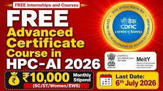 FREE C-DAC Advanced Certificate Course in HPC-AI 2026 | ₹10,000 Monthly Stipend |Apply Before July 6