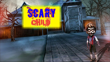 Scary Child Walkthrough Gameplay All Levels Android,iOS | New Mobile Games Update Max Level |