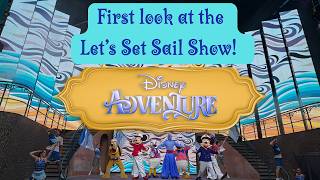 Let's Set Sail! - Full Show -  Disney Adventure