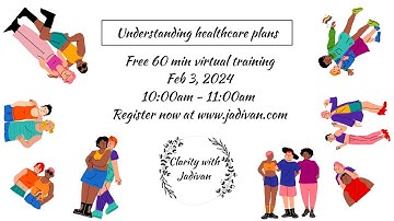 Understand healthcare plans webinar 2 3 2024
