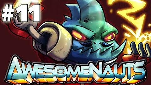 French Revenge! - AWESOMENAUTS - PART 11 With Blitzwinger (HD Gameplay)