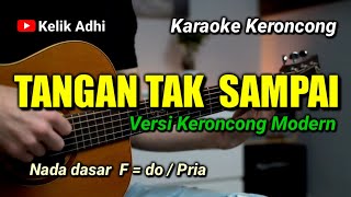 Download Lagu TANGAN TAK SAMPAI || CHRISTINE PANJAITAN VERSI KARAOKE KERONCONG MODERN NADA PRIA MP3