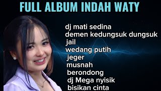 DJ MATI SEDINA,VOC INDAH WATY ‼️ FULL ALBUM INDAH WATY 